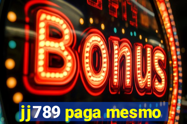 jj789 paga mesmo